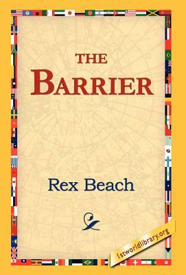 The Barrier by Rex Beach