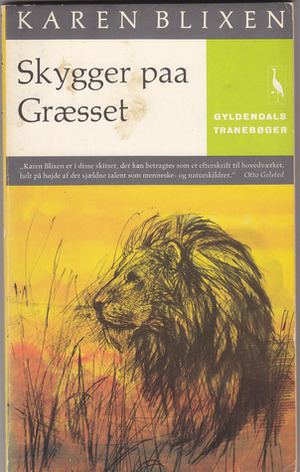 Skygger paa græsset by Karen Blixen, Isak Dinesen