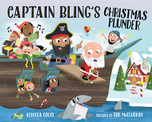 Captain Bling's Christmas Plunder by Rebecca Colby