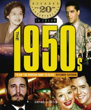 The 1950s from the Korean War to Elvis by Stephen Feinstein
