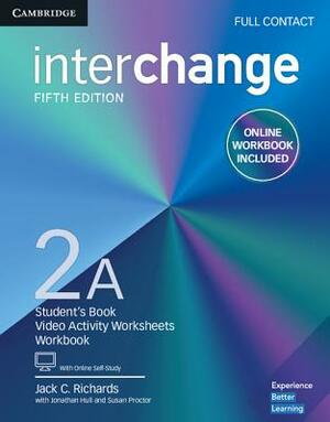 Interchange Level 2a Full Contact with Online Self-Study and Online Workbook [With Online Workbook] by Jack C. Richards