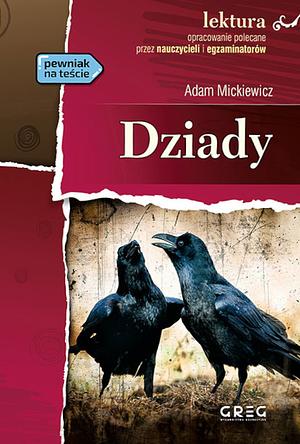 Dziady by Adam Mickiewicz