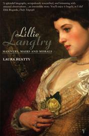 Lillie Langtry: Manners, Masks and Morals by Laura Beatty
