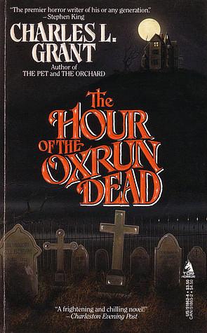 The Hour of the Oxrun Dead by Charles L. Grant, David Mann