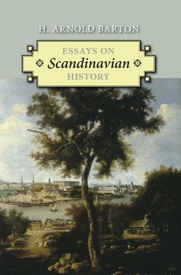 Essays on Scandinavian History by H. Arnold Barton