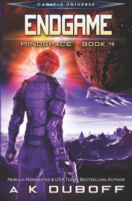Endgame (Mindspace Book 4): A Cadicle Space Opera Adventure by A. K. DuBoff