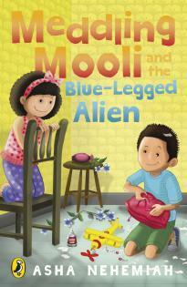 Meddling Mooli and the Blue-Legged Alien by Asha Nehemiah
