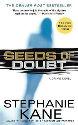 Seeds of Doubt: A Crime Novel by Stephanie Kane