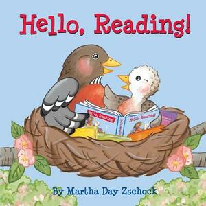 Hello, Reading! by Martha Zschock