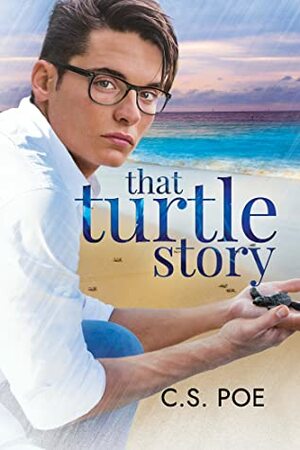 That Turtle Story by C.S. Poe