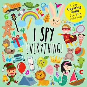 I Spy - Everything! by Webber Books, Webber Books