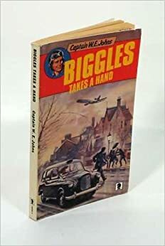 Biggles Takes a Hand (Biggles #75) by W.E. Johns