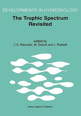 The Trophic Spectrum Revisited: The Influence of Trophic State on the Assembly of Phytoplankton Communities Proceedings of the 11th Workshop of the In by 