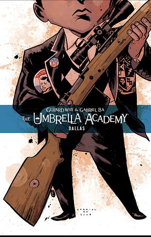 The Umbrella Academy, Volume 2: Dallas by Gerard Way
