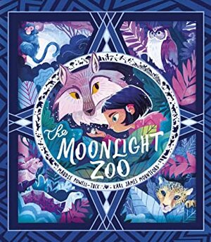 The Moonlight Zoo by Karl James Mountford, Maudie Powell-Tuck