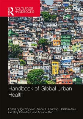 Handbook of Global Urban Health by 