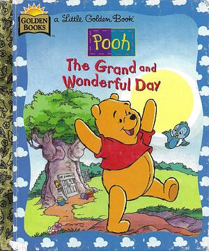 Pooh: The Grand and Wonderful Day by Mary Packard, Darrell Baker