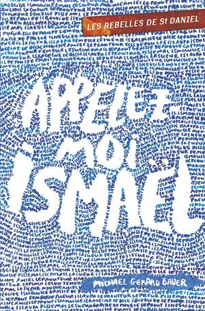 Appelez-moi Ismaël by Michael Gerard Bauer