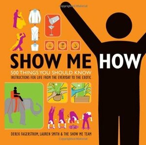 Show Me How by Derek Fagerstrom, Lauren Smith, The Show Me Team