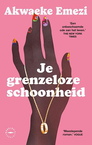 Je Grenzeloze Schoonheid  by Akwaeke Emezi