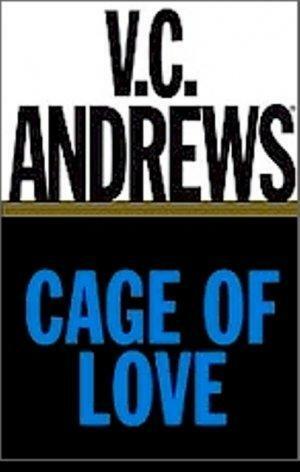 Cage Of Love by V.C. Andrews