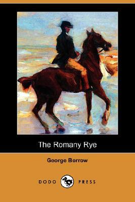 The Romany Rye (Dodo Press) by George Borrow