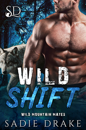 Wild Shift by Sadie Drake