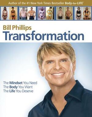 Transformation: How to Change EVERYTHING by Bill Phillips