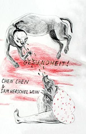 Gesundheit! by Sam Herschel Wein, Chen Chen
