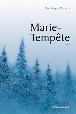 Marie-Tempête by Dominique Demers