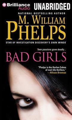 Bad Girls by M. William Phelps