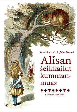 Alisan šeikkailut kummanmuas by Lewis Carroll