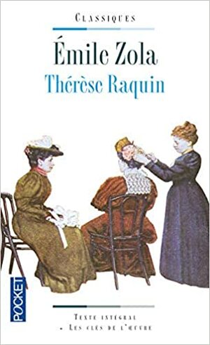 Thérèse Raquin by Émile Zola