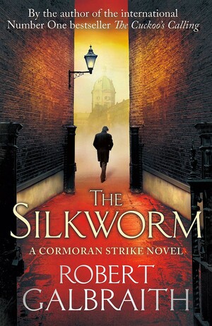 The Silkworm by Robert Galbraith, J.K. Rowling