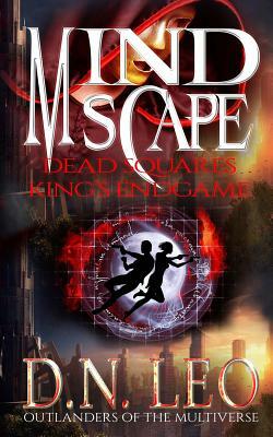 Mindscape Three: Dead Squares & King's Endgame by D. N. Leo