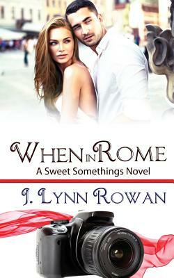 When in Rome by J. Lynn Rowan