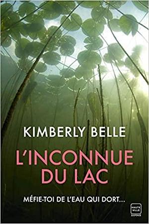 L'inconnue du lac by Kimberly Belle