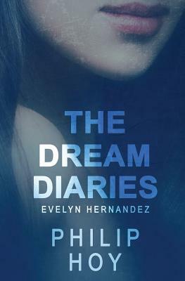 The Dream Diaries by Philip Hoy