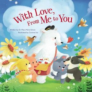 With Love, From Me to You by Corinna Ice, Mary Manz Simon