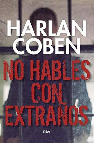 No hables con extraños by Harlan Coben