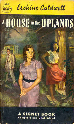 A House in the Uplands by Erskine Caldwell