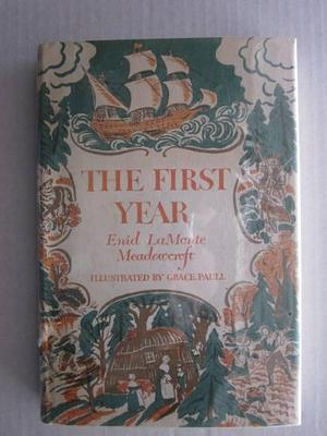 The First Year by Enid La Monte Meadowcroft