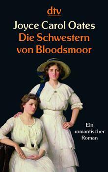 Die Schwestern von Bloodsmoor by Joyce Carol Oates