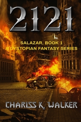 Salazar: A Dystopian Fantasy Series by Chariss K. Walker