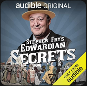 Stephen Fry's Edwardian Secrets  by Nick Baker, John Woolf, Stephen Fry