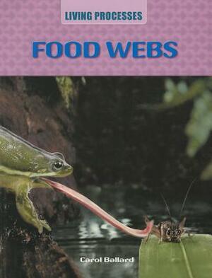 Food Webs by Carol Ballard