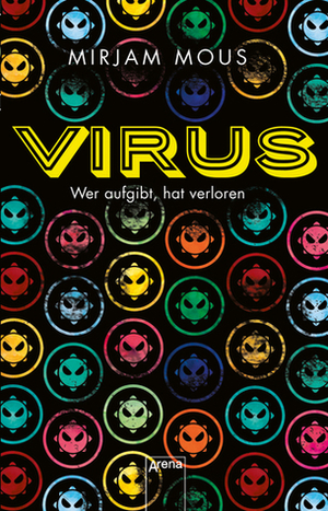 Virus: Wer aufgibt, hat verloren by Mirjam Mous, Verena Kiefer