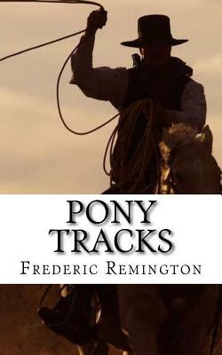 Pony Tracks by Frederic Remington