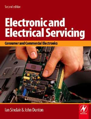 Electronic and Electrical Servicing, 2nd Ed by John Dunton
