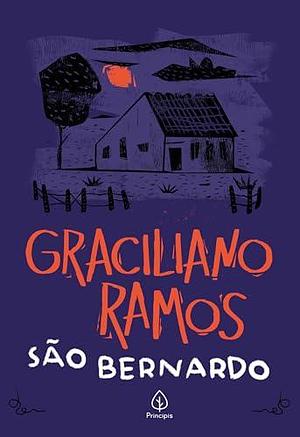 São Bernando by Graciliano Ramos, Graciliano Ramos